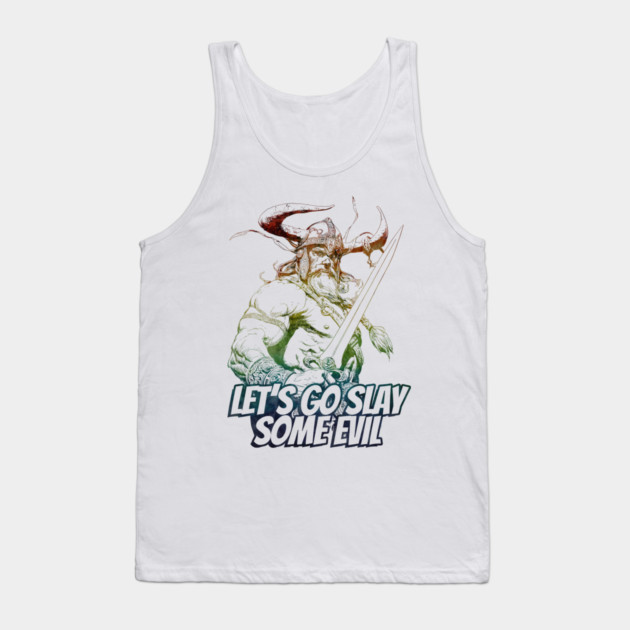 "Let's Go Slay Some Evil" Vintage Barbarian Fantasy Tank Top by Nonstop Shirts