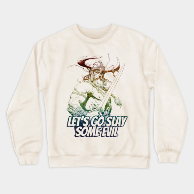 "Let's Go Slay Some Evil" Vintage Barbarian Fantasy Crewneck Sweatshirt by Nonstop Shirts