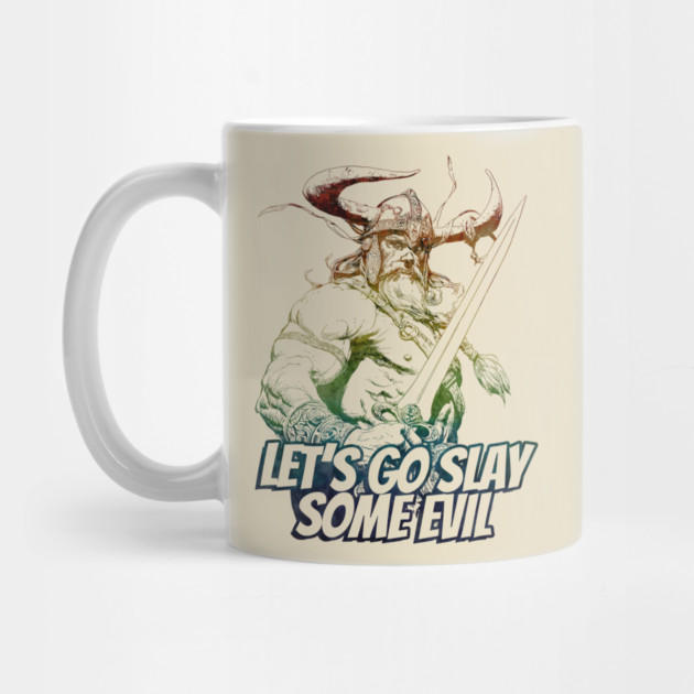 "Let's Go Slay Some Evil" Vintage Barbarian Fantasy by Nonstop Shirts