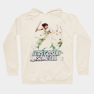 "Let's Go Slay Some Evil" Vintage Barbarian Fantasy Hoodie