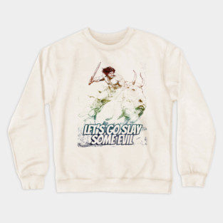 "Let's Go Slay Some Evil" Vintage Barbarian Fantasy Crewneck Sweatshirt