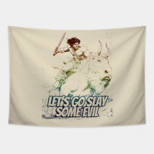 "Let's Go Slay Some Evil" Vintage Barbarian Fantasy Tapestry