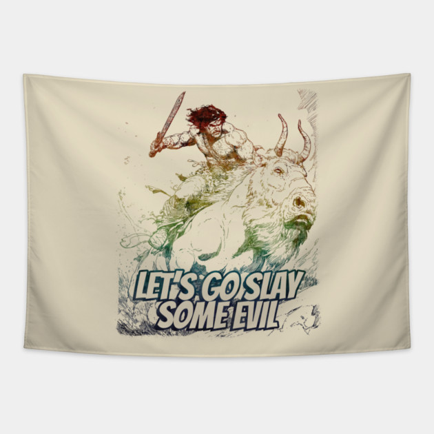 "Let's Go Slay Some Evil" Vintage Barbarian Fantasy Tapestry by Nonstop Shirts