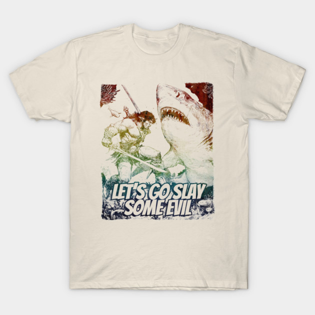 "Let's Go Slay Some Evil" Vintage Barbarian Fantasy T-Shirt by Nonstop Shirts