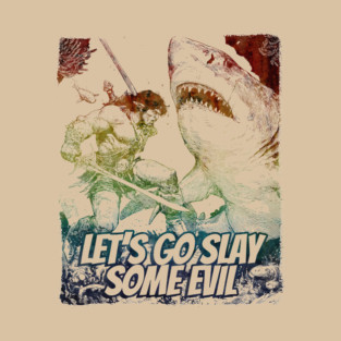 "Let's Go Slay Some Evil" Vintage Barbarian Fantasy T-Shirt