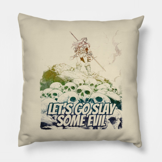 "Let's Go Slay Some Evil" Vintage Barbarian Fantasy Pillow by Nonstop Shirts