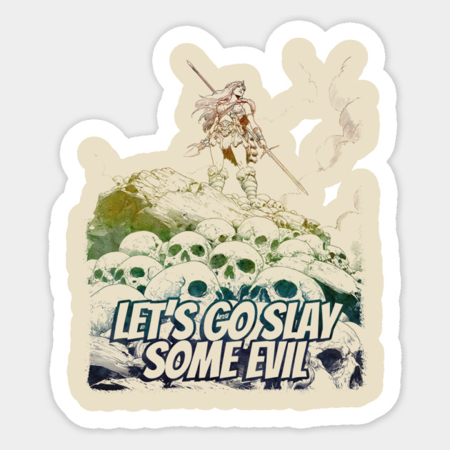 "Let's Go Slay Some Evil" Vintage Barbarian Fantasy Sticker by Nonstop Shirts