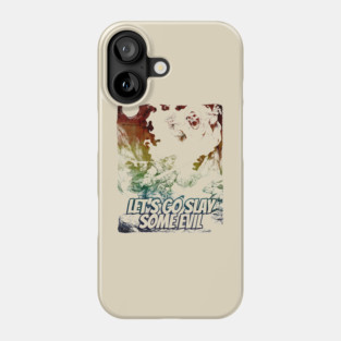 "Let's Go Slay Some Evil" Vintage Barbarian Fantasy Phone Case