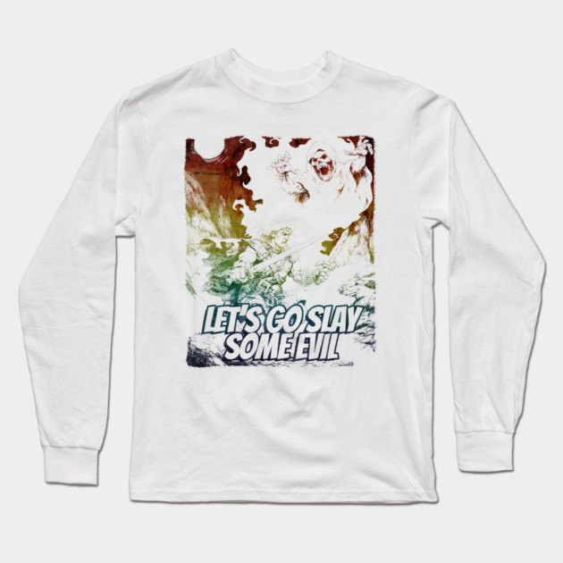 "Let's Go Slay Some Evil" Vintage Barbarian Fantasy Long Sleeve T-Shirt by Nonstop Shirts