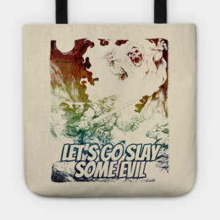 "Let's Go Slay Some Evil" Vintage Barbarian Fantasy Tote