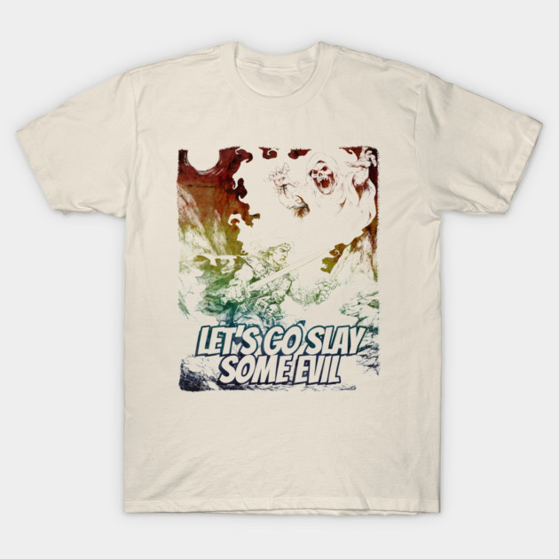 "Let's Go Slay Some Evil" Vintage Barbarian Fantasy T-Shirt by Nonstop Shirts