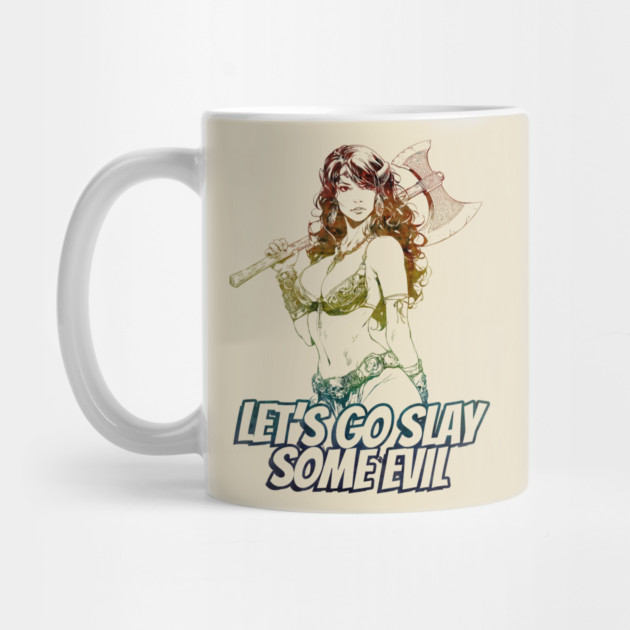 "Let's Go Slay Some Evil" Vintage Barbarian Fantasy by Nonstop Shirts