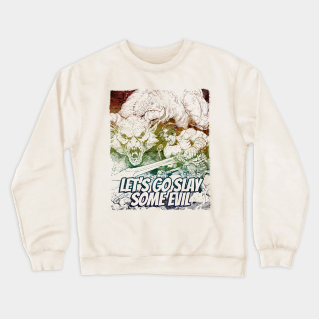 "Let's Go Slay Some Evil" Vintage Barbarian Fantasy Crewneck Sweatshirt by Nonstop Shirts