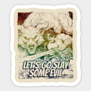 "Let's Go Slay Some Evil" Vintage Barbarian Fantasy Sticker