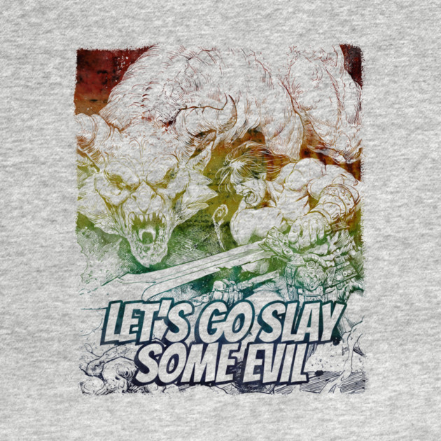 "Let's Go Slay Some Evil" Vintage Barbarian Fantasy by Nonstop Shirts