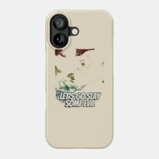 "Let's Go Slay Some Evil" Vintage Barbarian Fantasy Phone Case