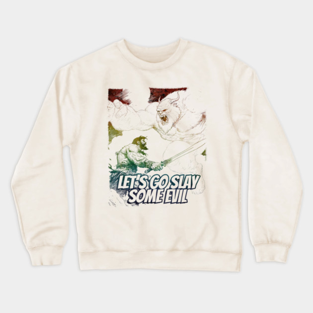 "Let's Go Slay Some Evil" Vintage Barbarian Fantasy Crewneck Sweatshirt by Nonstop Shirts