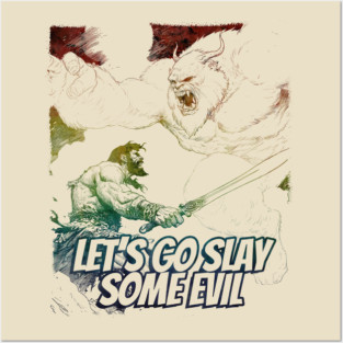 "Let's Go Slay Some Evil" Vintage Barbarian Fantasy Posters and Art