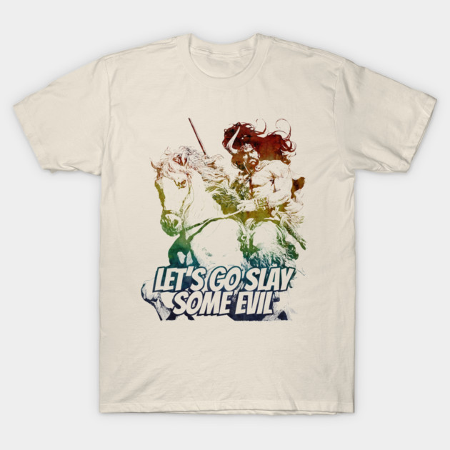 "Let's Go Slay Some Evil" Vintage Barbarian Fantasy T-Shirt by Nonstop Shirts