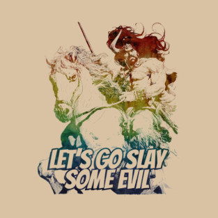 "Let's Go Slay Some Evil" Vintage Barbarian Fantasy T-Shirt