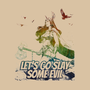 "Let's Go Slay Some Evil" Vintage Barbarian Fantasy T-Shirt