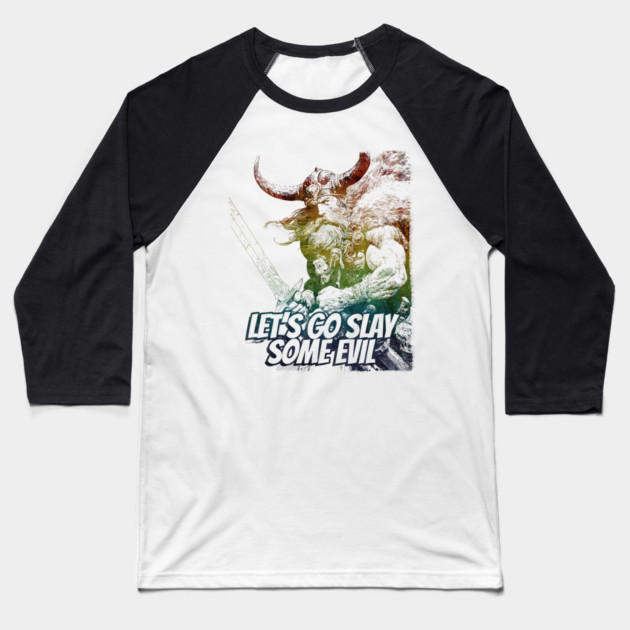"Let's Go Slay Some Evil" Vintage Barbarian Fantasy Baseball T-Shirt by Nonstop Shirts