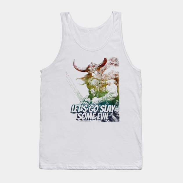 "Let's Go Slay Some Evil" Vintage Barbarian Fantasy Tank Top by Nonstop Shirts