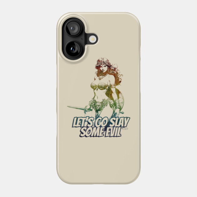 "Let's Go Slay Some Evil" Vintage Barbarian Fantasy Warrior Phone Case by Nonstop Shirts