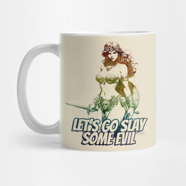 "Let's Go Slay Some Evil" Vintage Barbarian Fantasy Warrior by Nonstop Shirts