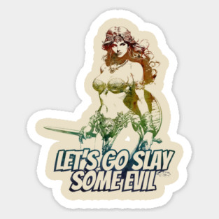 "Let's Go Slay Some Evil" Vintage Barbarian Fantasy Warrior Sticker