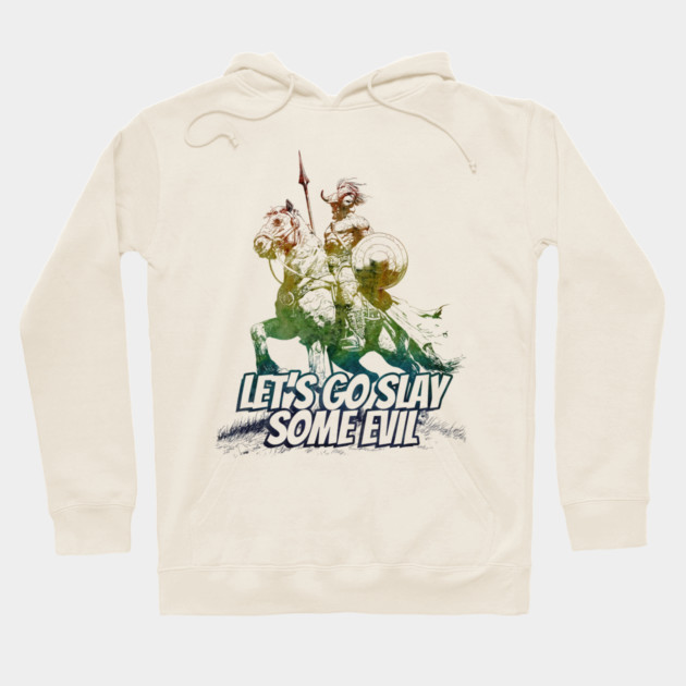 "Let's Go Slay Some Evil" Vintage Barbarian Fantasy Hoodie by Nonstop Shirts