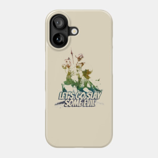 "Let's Go Slay Some Evil" Vintage Barbarian Fantasy Phone Case