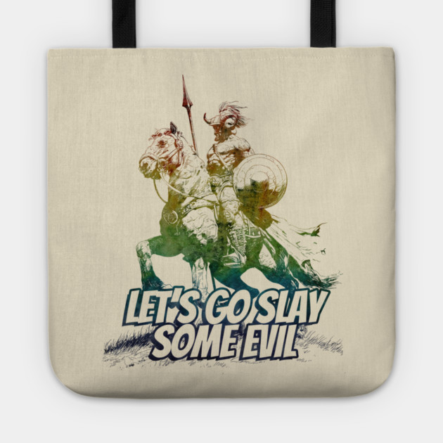 "Let's Go Slay Some Evil" Vintage Barbarian Fantasy Tote by Nonstop Shirts
