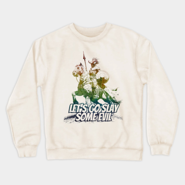 "Let's Go Slay Some Evil" Vintage Barbarian Fantasy Crewneck Sweatshirt by Nonstop Shirts