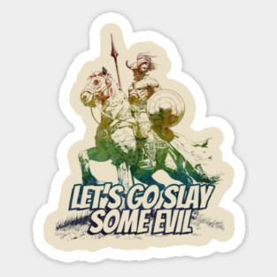 "Let's Go Slay Some Evil" Vintage Barbarian Fantasy Magnet