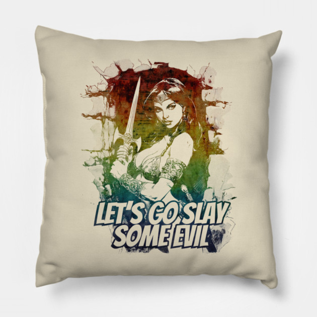 "Let's Go Slay Some Evil" Vintage Barbarian Fantasy Pillow by Nonstop Shirts
