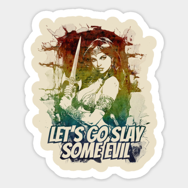"Let's Go Slay Some Evil" Vintage Barbarian Fantasy Sticker by Nonstop Shirts