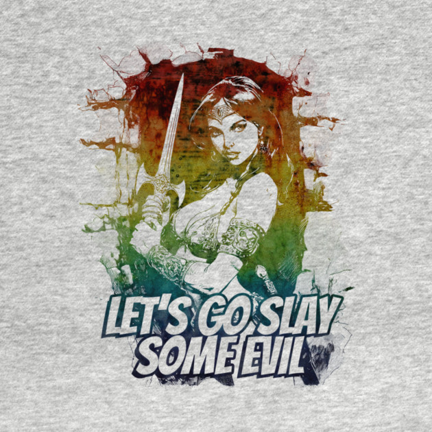 "Let's Go Slay Some Evil" Vintage Barbarian Fantasy by Nonstop Shirts