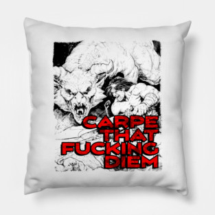 "Carpe That F*cking Diem" Vintage Barbarian Fantasy Pillow