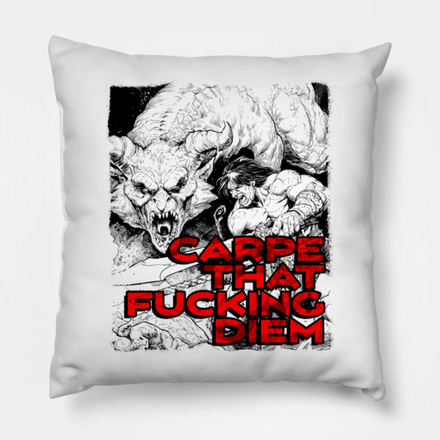 "Carpe That F*cking Diem" Vintage Barbarian Fantasy Pillow by Nonstop Shirts