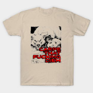 "Carpe That F*cking Diem" Vintage Barbarian Fantasy T-Shirt