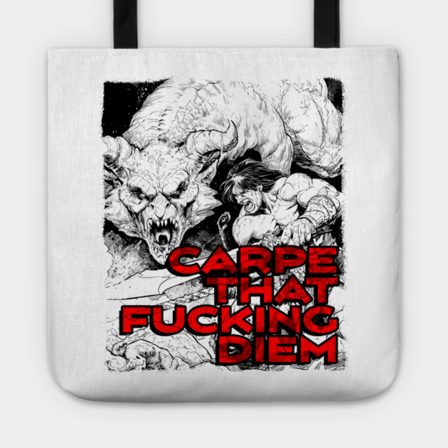 "Carpe That F*cking Diem" Vintage Barbarian Fantasy Tote by Nonstop Shirts