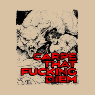"Carpe That F*cking Diem" Vintage Barbarian Fantasy T-Shirt