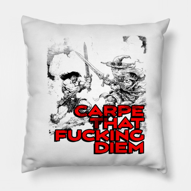 "Carpe That F*cking Diem" Vintage Barbarian Fantasy Pillow by Nonstop Shirts