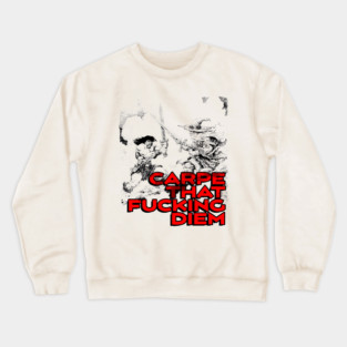 "Carpe That F*cking Diem" Vintage Barbarian Fantasy Crewneck Sweatshirt