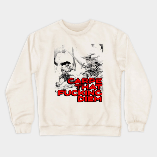 "Carpe That F*cking Diem" Vintage Barbarian Fantasy Crewneck Sweatshirt by Nonstop Shirts