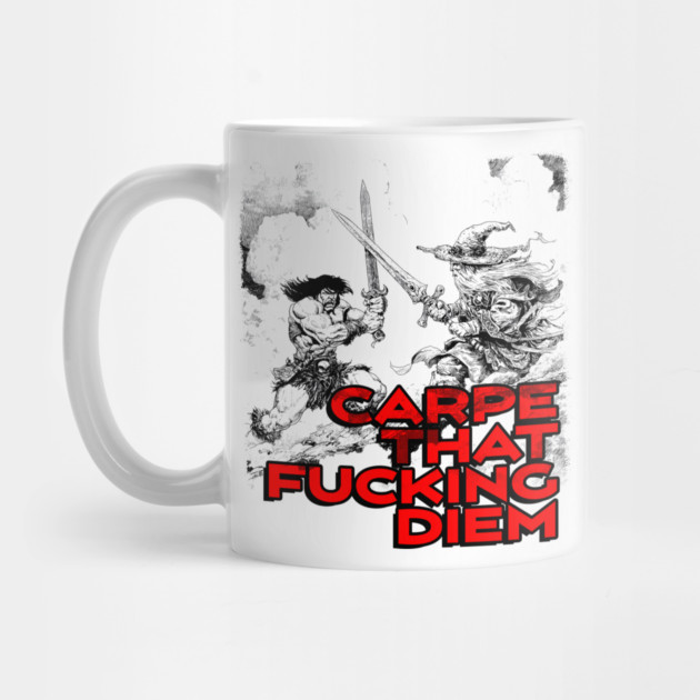 "Carpe That F*cking Diem" Vintage Barbarian Fantasy by Nonstop Shirts