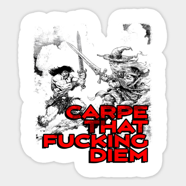 "Carpe That F*cking Diem" Vintage Barbarian Fantasy Sticker by Nonstop Shirts