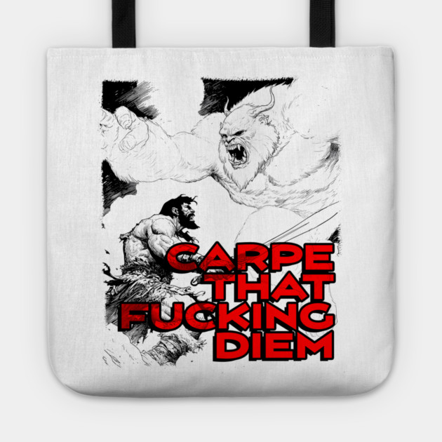 "Carpe That F*cking Diem" Vintage Barbarian Fantasy Tote by Nonstop Shirts