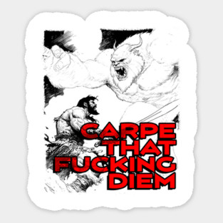 "Carpe That F*cking Diem" Vintage Barbarian Fantasy Sticker